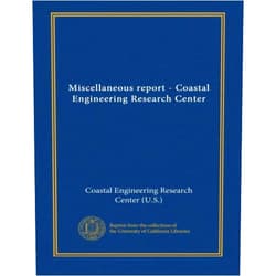 By . Coastal Engineering Research Center (U.S.) (Author) Miscellaneous report - Coastal Engineering Research Center (v.80 no.8)
