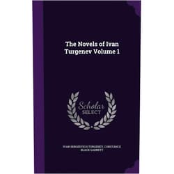 Ivan Sergeevich Turgenev,Constance Black Garnett The Novels of Ivan Turgenev Volume 1