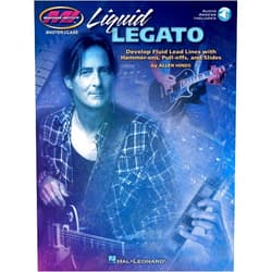 Allen Hinds Liquid Legato: Develop Fluid Lead Lines with Hammer-Ons, Pull-Offs and Slides (Bk/Online Audio) (Musicians Institute: Master Class)
