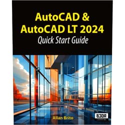 By Allan Brito (Author) AutoCAD and AutoCAD LT 2024: Quick start guide