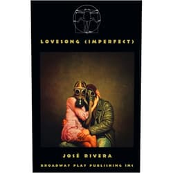 Jose Rivera Lovesong (Imperfect)