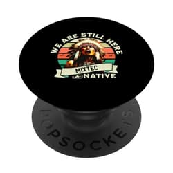 MIXTEC Tribe We Are Here Native Indian Warrior Pride PopSockets Standard PopGrip