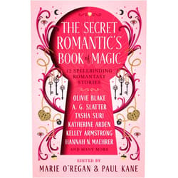 By Olivie Blake (Author), Kelley Armstrong (Author), Katherine Arden (Author), Hannah Nicole Maehrer (Author), Tasha Suri (Author), Melissa Marr (Author), Megan Bannen (Author), A.G. Slatter (Author), A.C. Wise (Author), Kelly Andrew (Author), Kamilah Cole (Author), Eliza Chan (Author), Marie O'Regan (Editor), Paul Kane (Editor) & 10 more The Secret Romantic's Book of Magic: Twelve Spellbinding Romantasy Stories