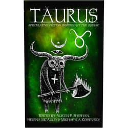 Aussie Speculative Fiction,Austin P. Sheehan,Alannah K. Pearson,Jenny Blackford,Zoey Xolton,Stephen Herczeg,Brianna Bullen,Nikky Lee,P.A. Mason,BG Hilton Taurus: Speculative Fiction Inspired by the Zodiac (The Zodiac Series)