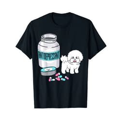 Hilarious Bichon Frise Gift T-Shrit Bichon Frise Are Antidepressants Funny Dog T-Shirt T-Shirt