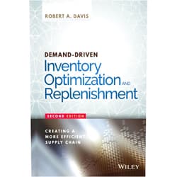 Robert A. Davis Demand-Driven Inventory Optimization and Replenishment (Wiley and SAS Business Series)