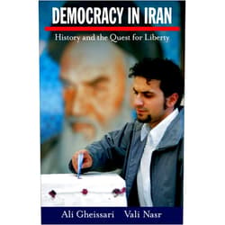 By Ali Gheissari (Author), Vali Nasr (Author) Format: Kindle Edition Democracy in Iran: History and the Quest for Liberty
