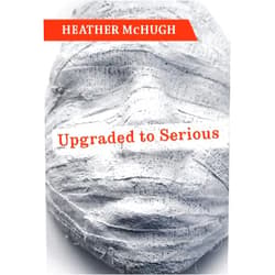 Heather McHugh Upgraded to Serious (Lannan Literary Selections)
