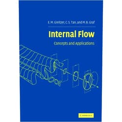 By E. M. Greitzer (Author), C. S. Tan (Author), M. B. Graf (Author) & 0 more Internal Flow: Concepts and Applications (Cambridge Engine Technology Series, Series Number 3)