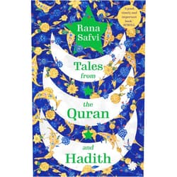 By Rana Safvi (Author) Tales from the Quran and Hadith: Islam's Greatest Stories - Retold for the Modern Reader