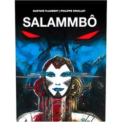 Gustave Flaubert,Philippe Druillet Salammbo