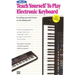 Morton Manus,Willard A. Palmer,Thomas Palmer Alfred's Teach Yourself to Play Electronic Keyboard: Everything You Need to Know to Start Playing Now! (Teach Yourself Series)