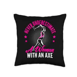 Ax Lover Gift Idea Ax Throwing Enthusiast Women Never Underestimate A Woman with an Axe Throw Pillow, 16x16, Multicolor