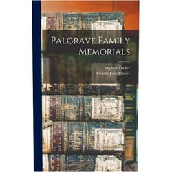 Stephen Tucker,Charles John Palmer Palgrave Family Memorials