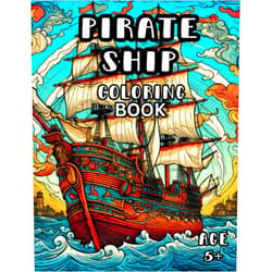 Sutton Eves Pirate Ship Coloring Book: Old World Pirate Ship Coloring Book for Kids and Adults 5+