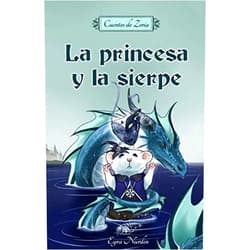 Eyra Nurdin,Pawlove Pawlove La princesa y la sierpe: Cuentos de Zoria (Spanish Edition)