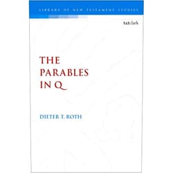 By Dieter Roth (Author) Format: Kindle Edition The Parables in Q (The Library of New Testament Studies Book 582)