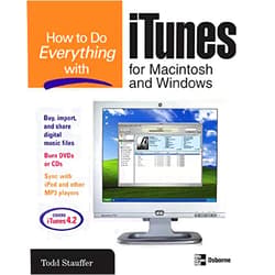 Todd Stauffer How to Do Everything with iTunes for Macintosh and Windows