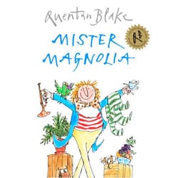 Quentin Blake Mister Magnolia
