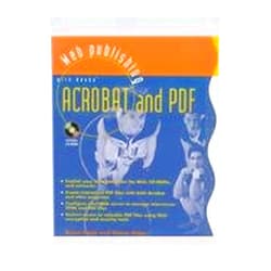 By Bruce Page (Author), Diana Holm (Author) Web Publishing With Adobe Acrobat and Pdf