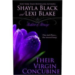 By Shayla Black (Author), Lexi Blake (Author) Format: Kindle Edition Their Virgin Concubine, Masters of Ménage, Book 3