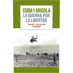 Harry Villegas,Editado por Martín Koppel y Mary-Alice Waters Cuba y angola la guerra por la libertad (Spanish Edition)