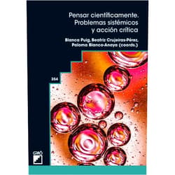 Cristina Díaz Prego,Noa Ageitos Prego,Marta Elena Aguirre Fernández,Virginia Aznar Cuadrado,Paloma Blanco Anaya,Beatriz Bravo Torija,Pablo Brocos Mosquera,Fermín Cambeiro Cambeiro,Beatriz Crujeiras Pérez,Tamara Esquivel Martín,Luis Fernández López,Sabela Fernández Vila,Fundació Yamuna,M. Inés García Seijo,Alfredo López Fernández,Inés Martínez Pena,Gabriela Ojeda Romano,Jorge José Pérez Maceira,José Pintado Valverde,Blanca Puig Mauriz,Nahia Seijas Garzón Pensar científicamente. Problemas sistémicos y acción crítica. (Spanish Edition)