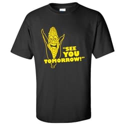 UGP Campus Apparel See You Tomorrow Corn, Funny, Humor T-Shirt