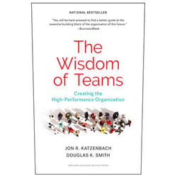 Jon R. Katzenbach,Douglas K. Smith The Wisdom of Teams: Creating the High-Performance Organization