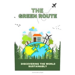 By Estelle-Maria Reed (Author) The Green Route: Discovering the World Sustainably