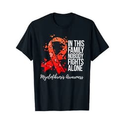 Myelofibrosis Awareness Products Tees Family Support Myelofibrosis Awareness T-Shirt