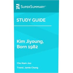By SuperSummary (Author) Format: Kindle Edition Study Guide: Kim Jiyoung, Born 1982 by Cho Nam-Joo, Transl. Jamie Chang (SuperSummary)