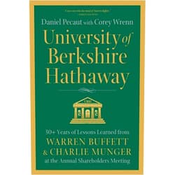 By Daniel Pecaut (Author), Corey Wrenn (Author) University of Berkshire Hathaway: 30 Years of Lessons Learned from Warren Buffett & Charlie Munger at the Annual Shareholders Meeting