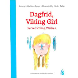 Agnès Mathieu-Daudé,Olivier Tallec,Nanette McGuinness Secret Viking Wishes (Dagfrid, Viking Girl!)