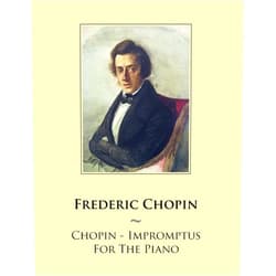 Frederic Chopin,Samwise Publishing Chopin - Impromptus For The Piano (Samwise Music for Piano)
