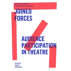 By Jan Sowa (Author), Dominique Nduhura (Author), Antoine Pickels (Author), Justine Boutens (Author), Elena Basteri (Author, Contributor), Miriam Tscholl (Author), Roger Bernat (Author, Contributor), Roberto Fratini Serafide (Author), Ophelia Patricio Arrabal (Author, Contributor), Ana Vujanović (Author), Tobi Müller (Author), Helgard Haug (Author), Stefan Kaegi (Author), Daniel Wetzel (Author), Rimini Protokoll (Author), van iBooks., (Author), Tea Tupajić (Author), Tom Sellar (Author), Adelheid Roosen (Author), Wojtek Ziemilski (Author), Adam Czirak (Author), Johanna Freiburg (Author), Bastian Trost (Author), Gob Squad (Author), Anna R. Burzynska (Editor), Florian Malzacher (Editor) & 22 more Format: Kindle Edition Joined Forces: Audience Participation in Theatre. Performing Urgencies #3 (Performing Urgency)