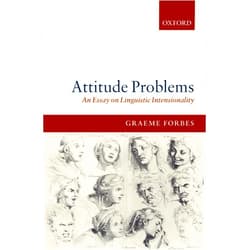 Graeme Forbes Attitude Problems: An Essay on Linguistic Intensionality