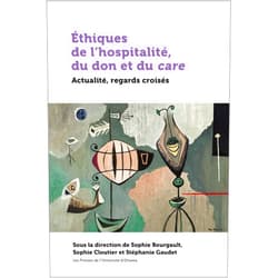 French Edition by Sophie Bourgault (Editor), Sophie Cloutier (Editor), Professeure Stéphanie Gaudet Full Professor (Editor), Ivy Lynn Bourgeault (Contributor), Fabienne Brugère (Contributor), Merridee Bujaki (Contributor), Dominique Hétu (Contributor), Alain Loute (Contributor), Isabelle Marchand (Contributor), Elena Pulcini (Contributor), Marie-Andrée Ricard (Contributor), Patrick Schuchter (Contributor), Joan Stavo-Debauge (Contributor), Stéphane Vibert (Contributor), Luc Vigneault (Contributor) & 13 more Format: Kindle Edition Éthiques de l’hospitalité, du don et du care: Actualité, regards croisés (21e – Société, histoire et cultures) (French Edition)