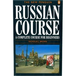 Nicholas J. Brown The New Penguin Russian Course: A Complete Course for Beginners