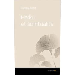 Patrick Gillet Haîku et spiritualité