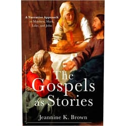 By Brown (Author) The Gospels as Stories: A Narrative Approach to Matthew, Mark, Luke, and John