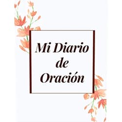 Editorial Inspiración Divina Mi diario de oración: Es un cuaderno para apuntar y tomar notas de sus oraciones y de la palabra de Dios - Formato de 21,59 x 27,9 cm con 132 páginas ... los versículos de la biblia (Spanish Edition)