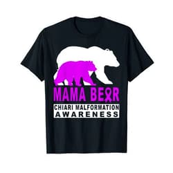 Chiari Malformation Awareness products (Lwaka) Chiari Malformation Awareness Mama Bear Support Mother Mom T-Shirt