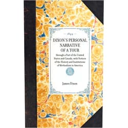 By Michael Lasalandra (Author) Dixon's Personal Narrative of a Tour: through a Part of the United States and Canada, with Notices of the History and Institutions of Methodism in America (Travel in America)