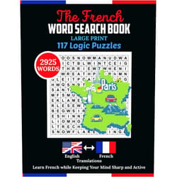 Aria Capri Publishing Group,Be.Bull Publishing Group,Mauricio Vasquez,Devon Abbruzzese The French Word Search Book: 2925 Words Puzzle with Large Print. Beginner French Workbook contains 117 Logic Puzzles for Adults for Healthy Mind