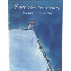 Spanish Edition by Dora Sales Salvador (Author), Enrique Flores Márquez (Illustrator) Y oyes cómo llora el viento