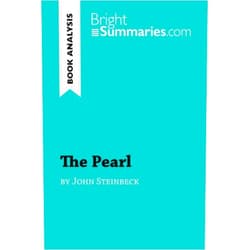 Bright Summaries The Pearl by John Steinbeck (Book Analysis): Detailed Summary, Analysis and Reading Guide (BrightSummaries.com)
