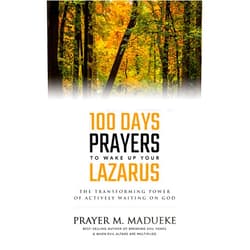 By Prayer M. Madueke (Author) Format: Kindle Edition 100 Days Prayers to Wake Up Your Lazarus in 2025: The Transforming Power of Actively Waiting on God (Spiritual Warfare Prayers)