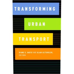 By Diane E. Davis (Editor), Alan Altshuler (Editor) Format: Kindle Edition Transforming Urban Transport