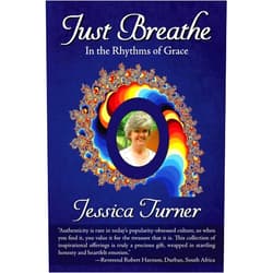 By Mrs Jessica Turner (Author), Mr Carl Roodnick (Editor), Ms Dorothy de Kok (Editor) & 0 more Just Breathe: In The Rhythms Of Grace